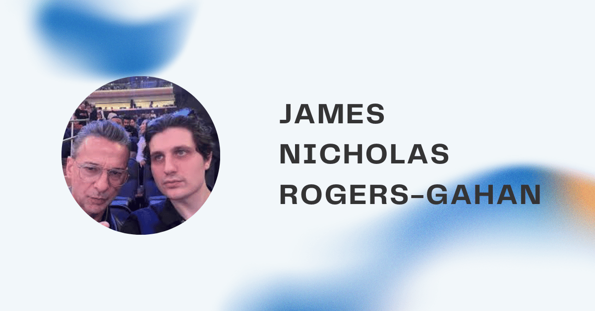 James Nicholas Rogers-Gahan – Leben, Herkunft und private Identität