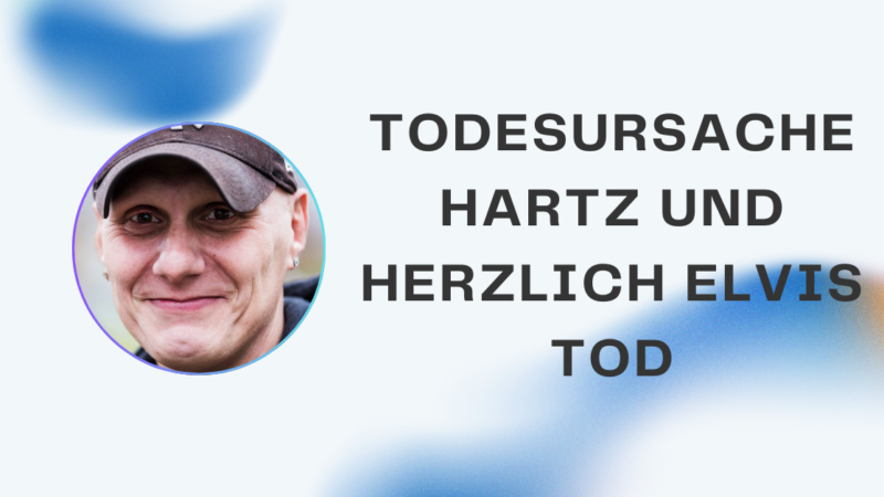 todesursache hartz und herzlich elvis tod: Fakten, Gerüchte und Wahrheit enthüllt