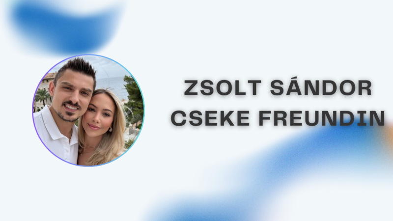 zsolt sándor cseke freundin: Wahrheit über Ehefrau Anna-Lena und Hochzeit