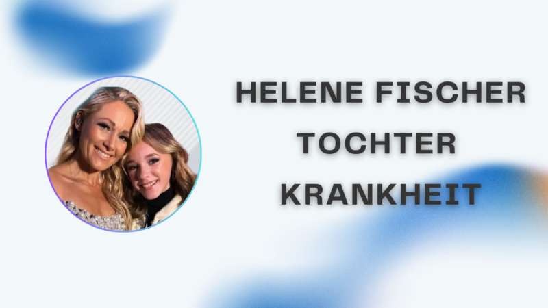 Helene Fischer Tochter Krankheit – Was wirklich bekannt ist und wie die Sängerin mit Gerüchten umgeht