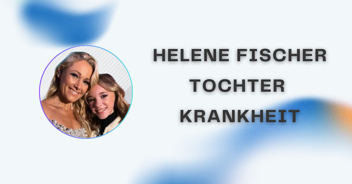 Helene Fischer Tochter Krankheit – Was wirklich bekannt ist und wie die Sängerin mit Gerüchten umgeht