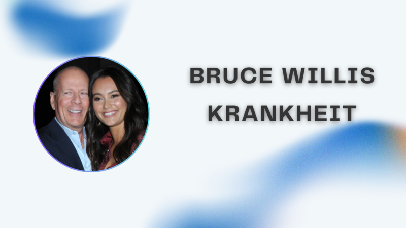 Bruce Willis Krankheit: Ursachen, Verlauf und aktuelle Entwicklungen