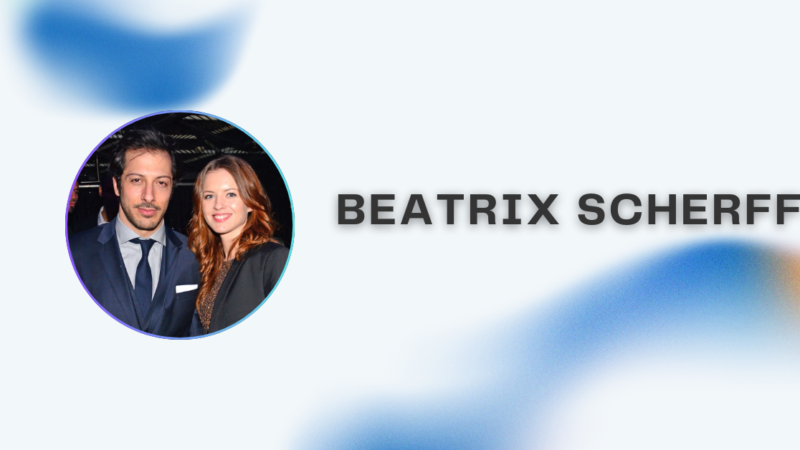Beatrix Scherff – Leben, Karriere und Einfluss im Überblick