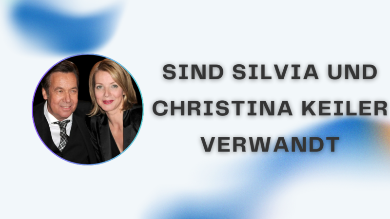 Sind Silvia und Christina Keiler verwandt? Die ganze Wahrheit über Herkunft, Familie und Gerüchte
