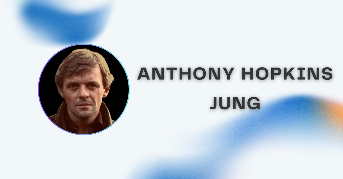 Anthony Hopkins jung: Frühes Leben, Karrierebeginn und der Weg zur Legende
