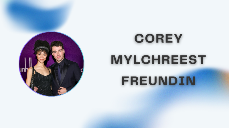 Corey Mylchreest Freundin: Alles über sein Liebesleben, Beziehung & Privatleben