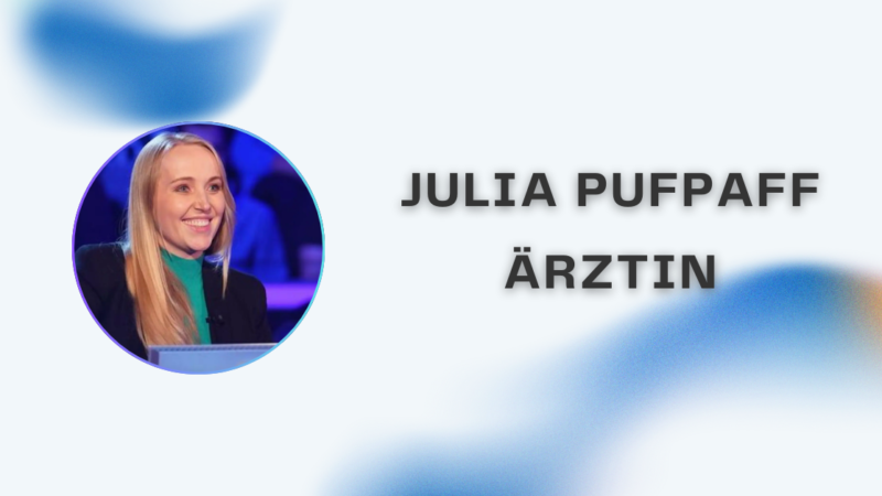 julia pufpaff ärztin – Karriere, Fachwissen und medizinischer Einfluss erklärt