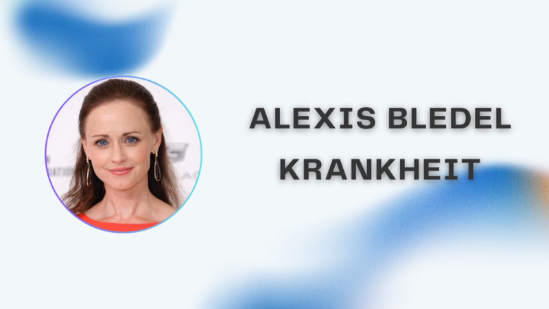 Alexis Bledel Krankheit – Wahrheit, Gerüchte und Fakten im Überblick