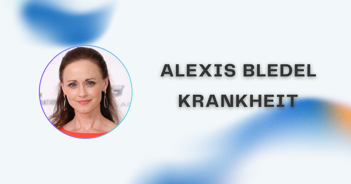Alexis Bledel Krankheit – Wahrheit, Gerüchte und Fakten im Überblick